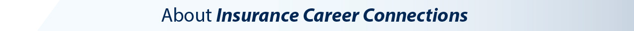 About Insurance Career Connections